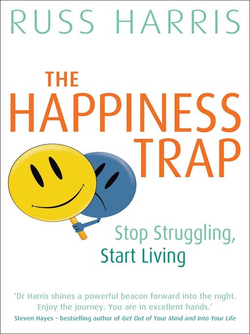 Title details for The Happiness Trap by Russ Harris - Available